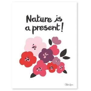 NATURE IS A PRESENT – FLOWERS poster - 30x40 cm